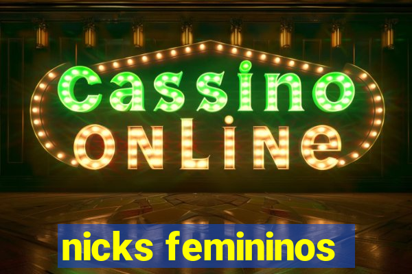 nicks femininos